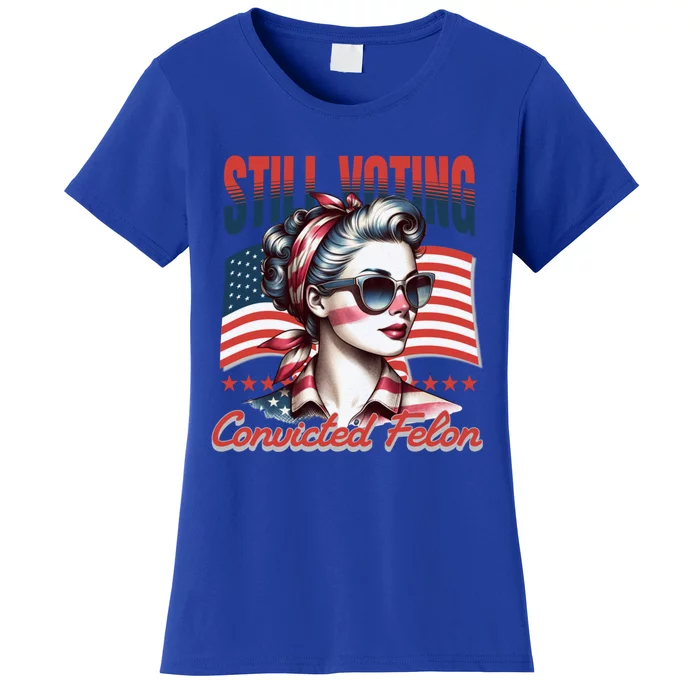 Vintage Still Voting For The Convicted Felon 2024 S Gift Women's T-Shirt