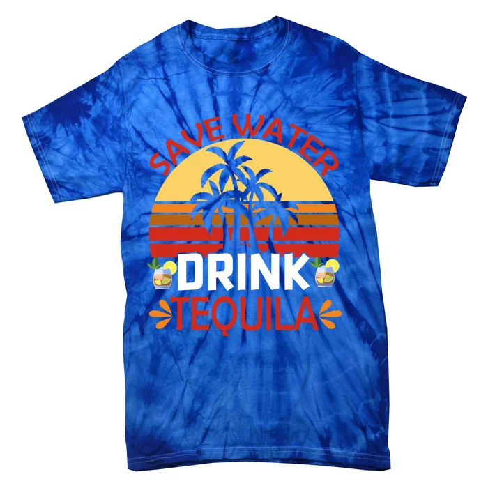 Vintage Save Water Tequila Mexico Beach Cinco De Mayo Funny Gift Tie-Dye T-Shirt