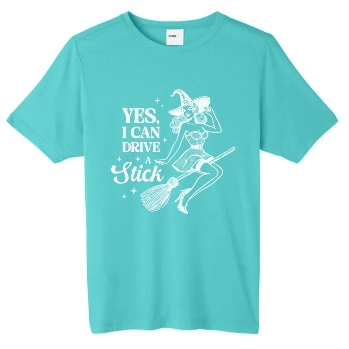 Vintage Sexy Witch Yes I Can Drive A Stick Halloween Costume ChromaSoft Performance T-Shirt