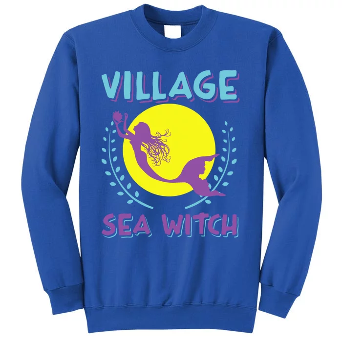 Village Sea Witch Mermaid Halloween Gift Sweatshirt