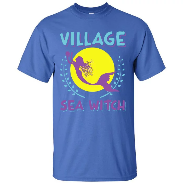 Village Sea Witch Mermaid Halloween Gift Tall T-Shirt