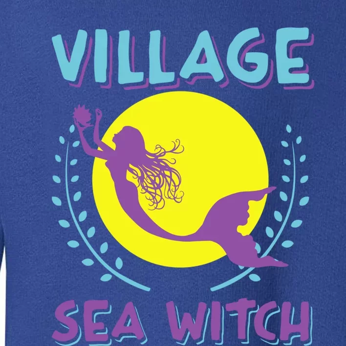 Village Sea Witch Mermaid Halloween Gift Toddler Sweatshirt