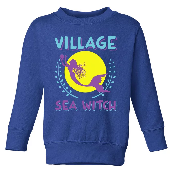 Village Sea Witch Mermaid Halloween Gift Toddler Sweatshirt