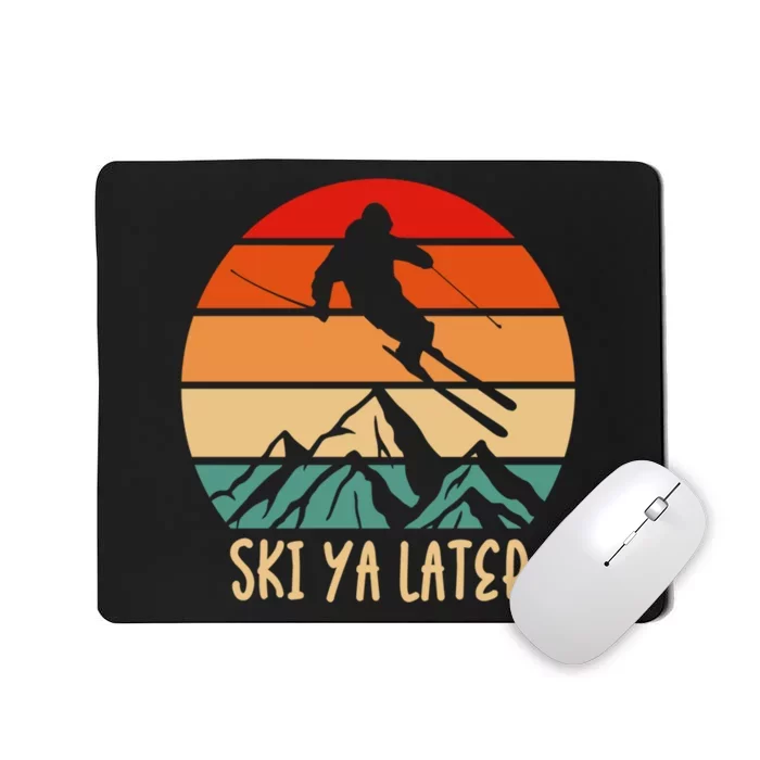 Vintage Ski Ya Later Skiing Lover Gift For Skier Mousepad