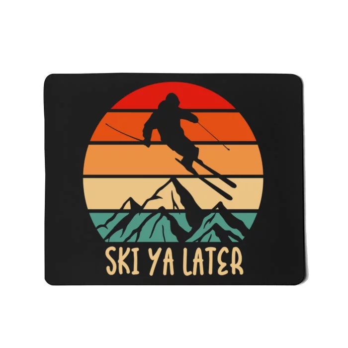 Vintage Ski Ya Later Skiing Lover Gift For Skier Mousepad