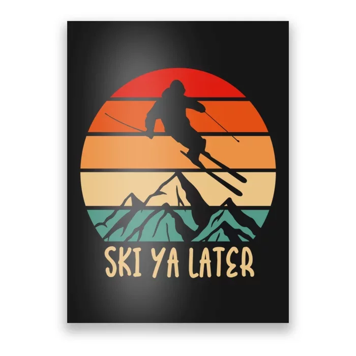 Vintage Ski Ya Later Skiing Lover Gift For Skier Poster