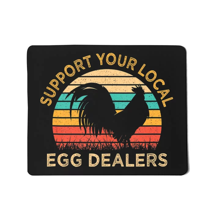 Vintage Support Your Local Egg Dealer Farmers Funny Chicken Mousepad