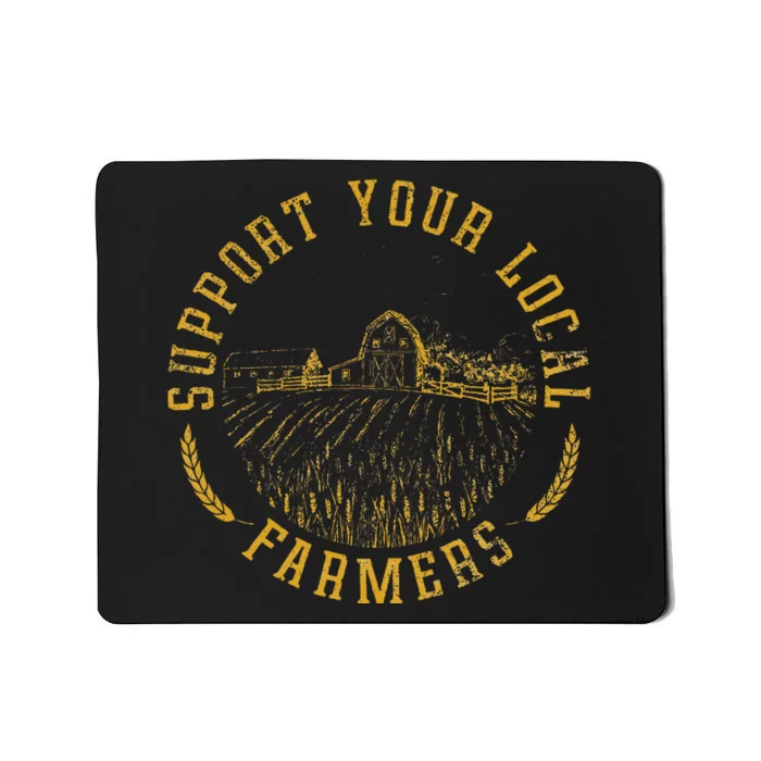 Vintage Support Your Local Farmers Farming Mousepad