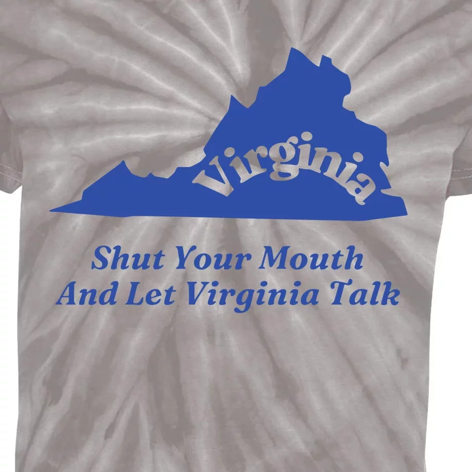 Virginia Shut Your Mouth And Let Virginia Talk Kids Tie-Dye T-Shirt