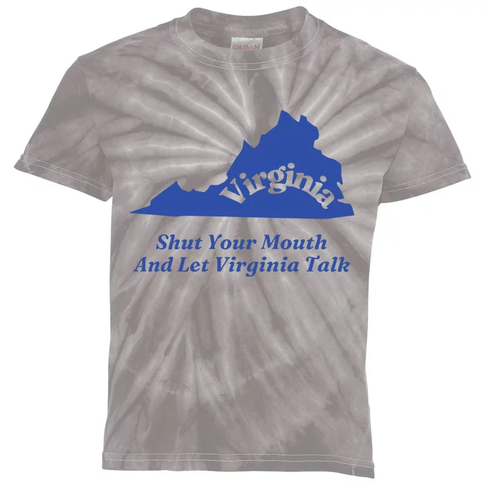 Virginia Shut Your Mouth And Let Virginia Talk Kids Tie-Dye T-Shirt