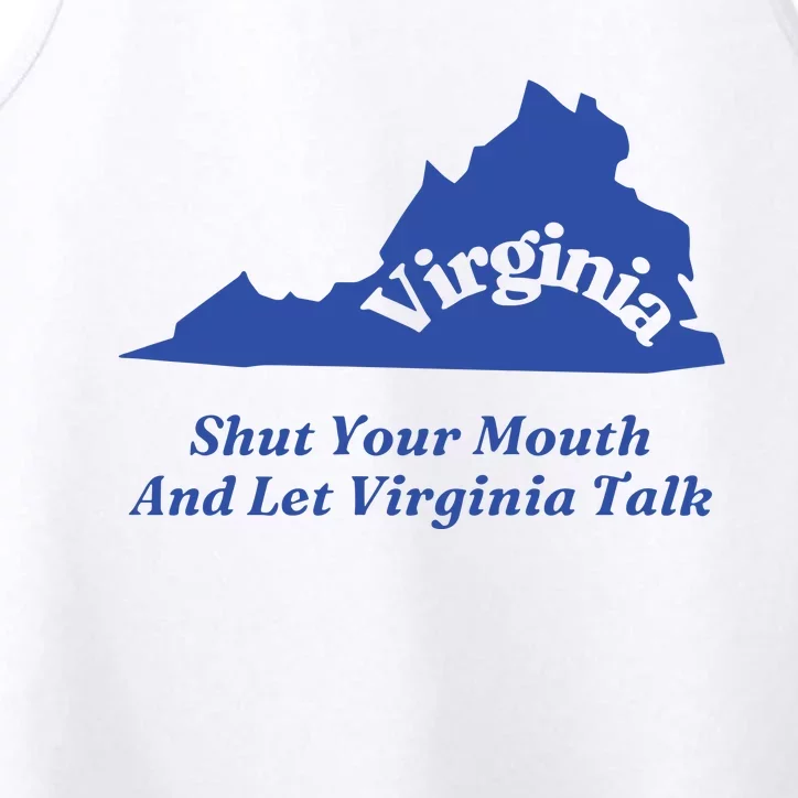 Virginia Shut Your Mouth And Let Virginia Talk Performance Tank