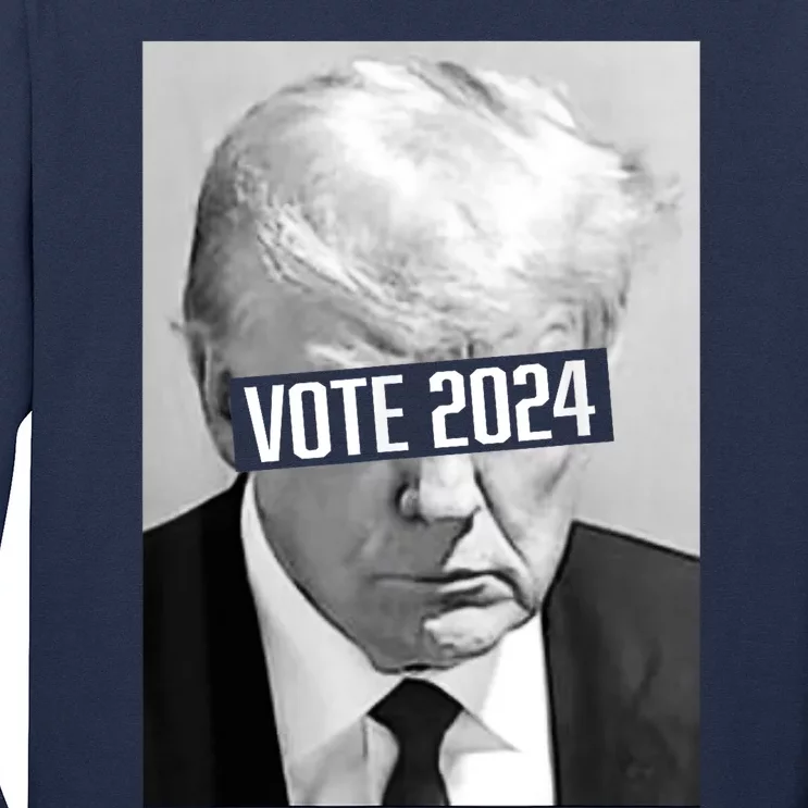 Vote Trump 2024 Mug Shot Trump Mug Shot Trump 24 Long Sleeve Shirt