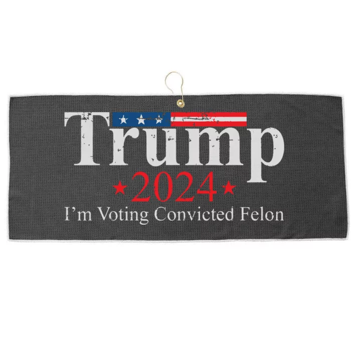 Vintage Trump 2024 Im Voting Convicted Felon Large Microfiber Waffle Golf Towel