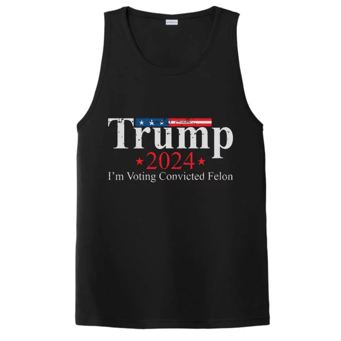 Vintage Trump 2024 Im Voting Convicted Felon Performance Tank