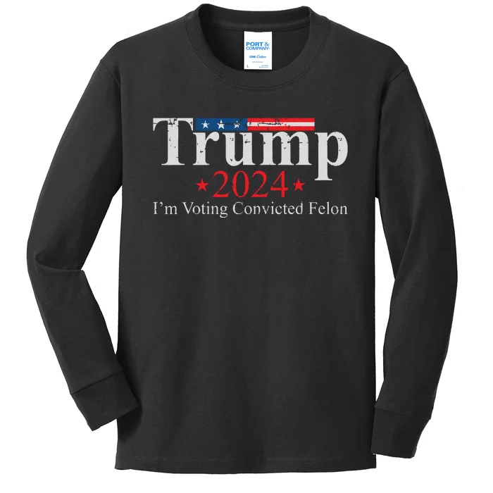 Vintage Trump 2024 Im Voting Convicted Felon Kids Long Sleeve Shirt