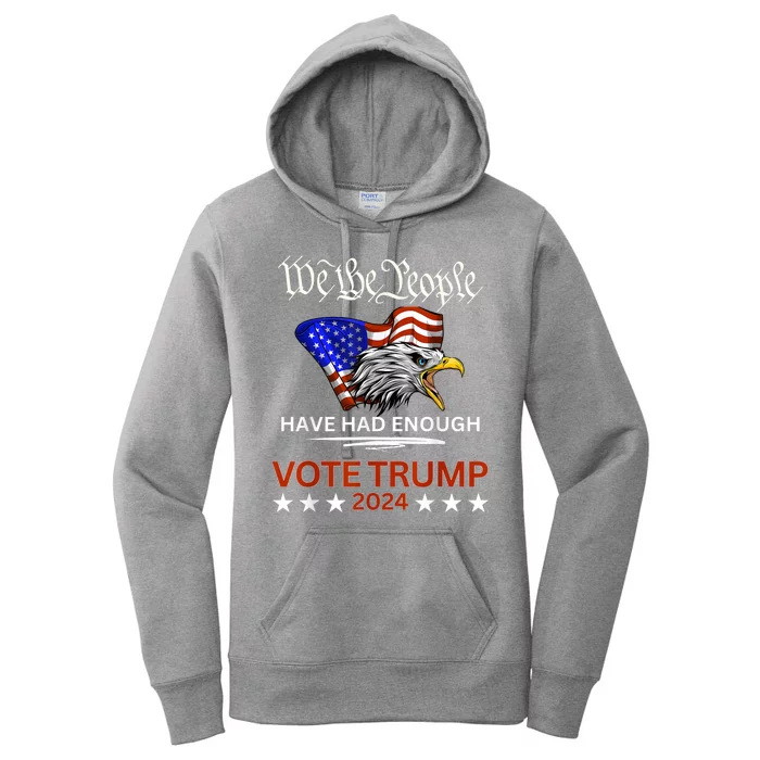 Vote Trump 2024 We The People Have Had Enough Felon Conviction Women's Pullover Hoodie