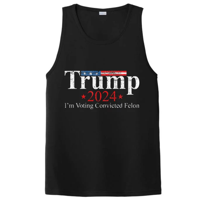 Vintage Trump 2024 IM Voting Convicted Felon Performance Tank