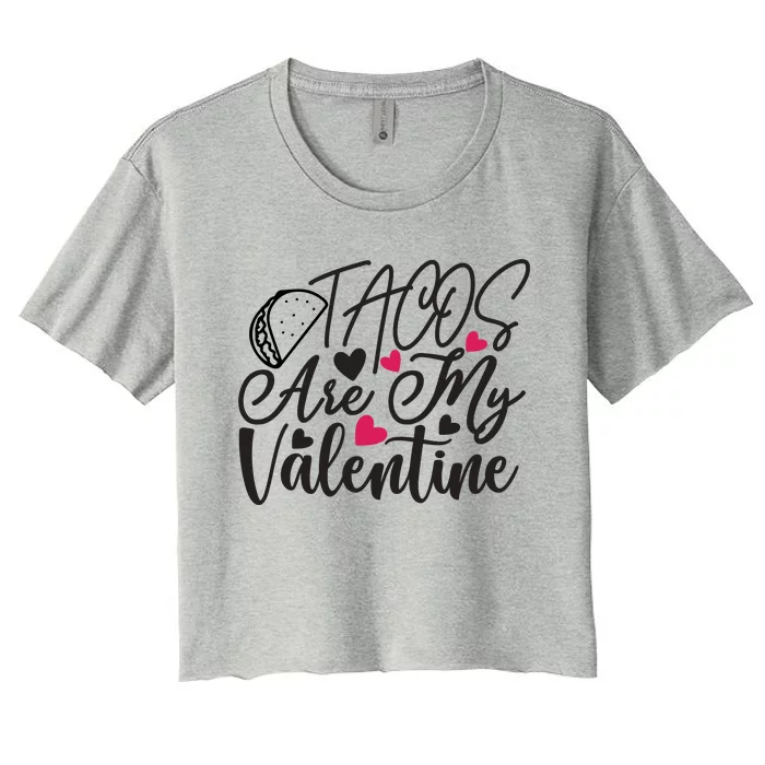 Valentine Tacos Are My Valentine Women's Crop Top Tee