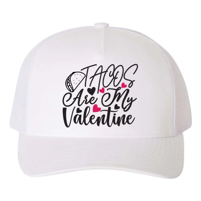 Valentine Tacos Are My Valentine Yupoong Adult 5-Panel Trucker Hat