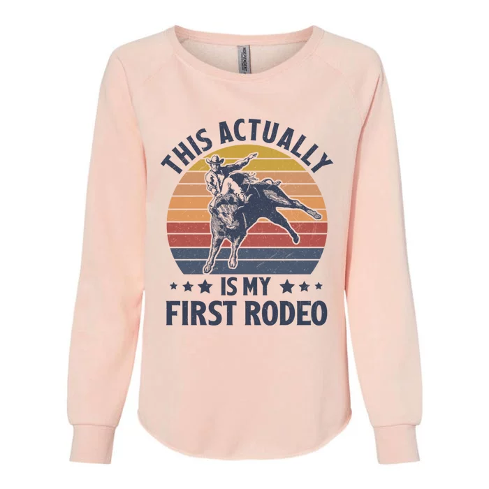 Vintage This Actually Is My First Rodeo Country Life Howdy Womens California Wash Sweatshirt