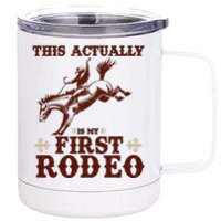 Vintage This Actually Is My First Rodeo 12 oz Stainless Steel Tumbler Cup