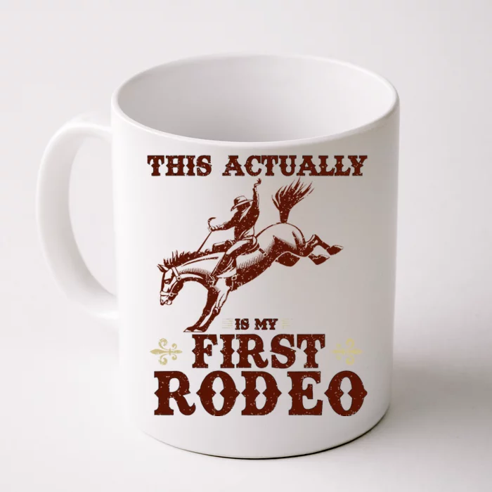 Vintage This Actually Is My First Rodeo Front & Back Coffee Mug