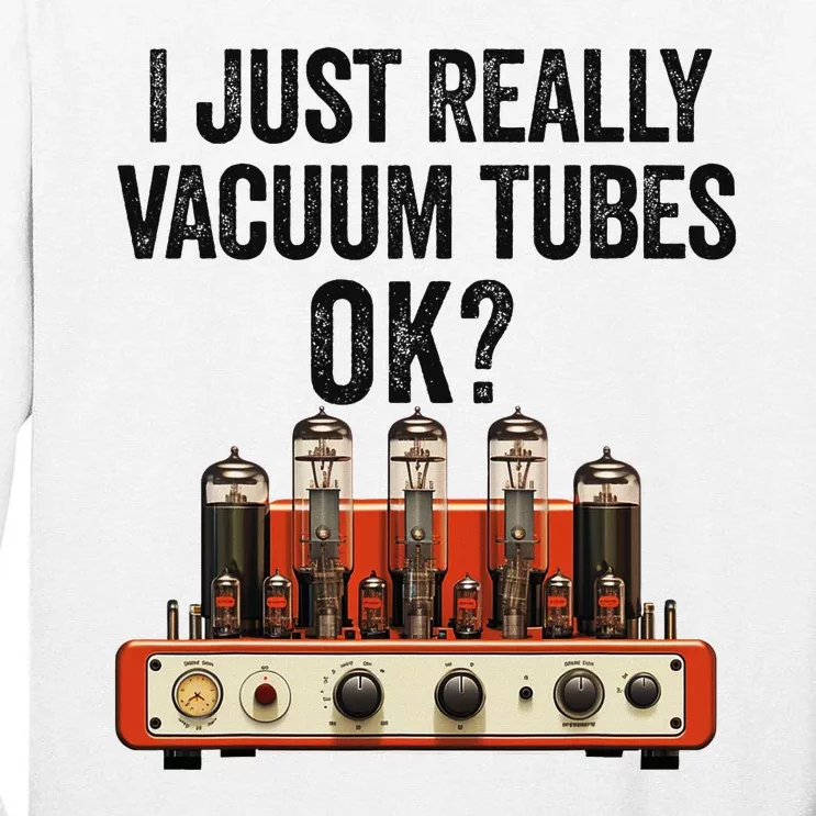 Vacuum Tube Amp Amplifier Analog Audio Electron Valve Guitar Tall Long Sleeve T-Shirt