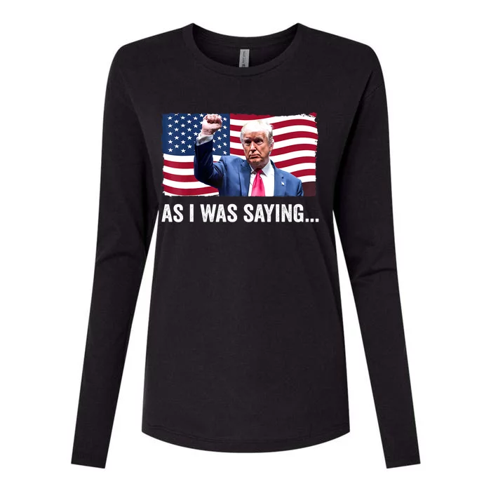 Vintage Trump As I Was Saying Trump His Speech Trump Vance Gift Womens Cotton Relaxed Long Sleeve T-Shirt