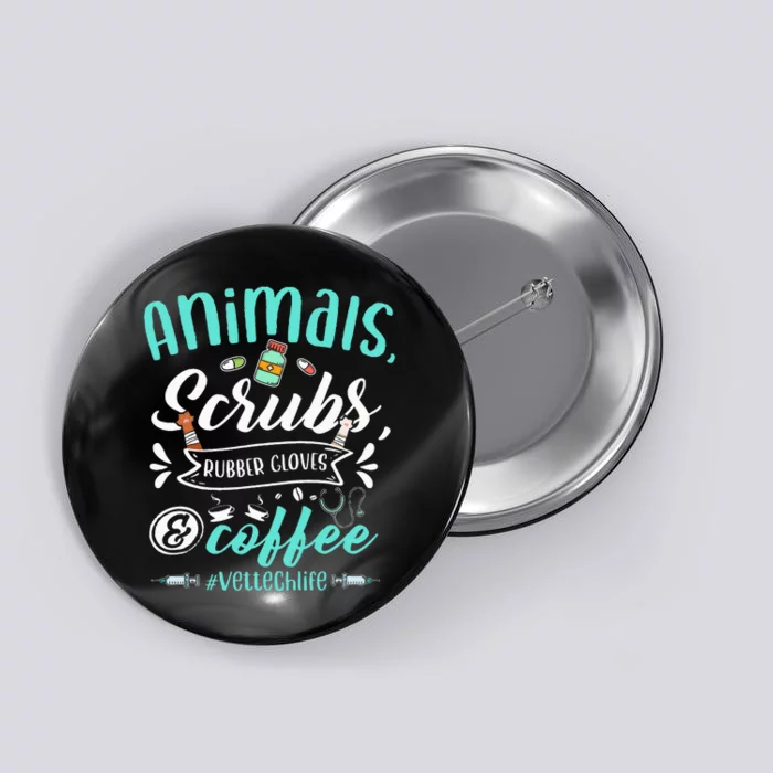 Veterinary Technician Animals Scrubs And Coffee Vet Tech Button