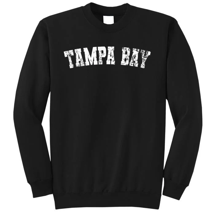 Vintage Tampa Bay Florida Distressed Bold White Text Apparel Tall Sweatshirt