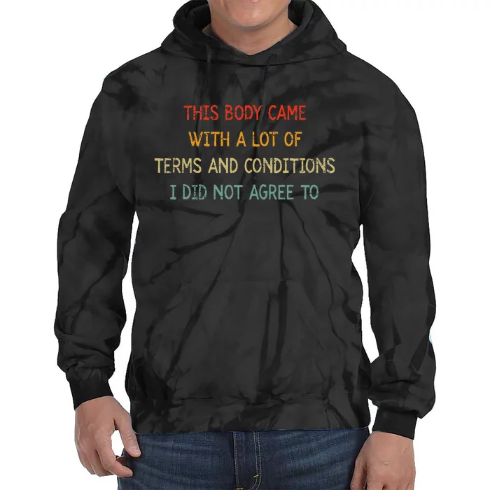 Vintage This Body Came With A Lot Of Terms And Conditions Tie Dye Hoodie