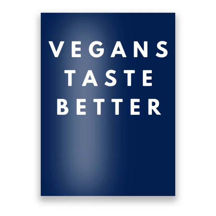 Vegans Taste Better Poster