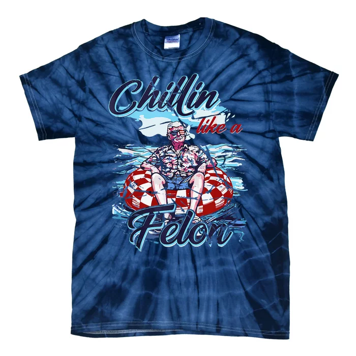 Vintage Trump Chillin Like A Felon Convicted Felon 2024 Tie-Dye T-Shirt