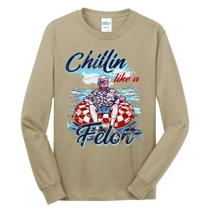 Vintage Trump Chillin Like A Felon Convicted Felon 2024 Tall Long Sleeve T-Shirt