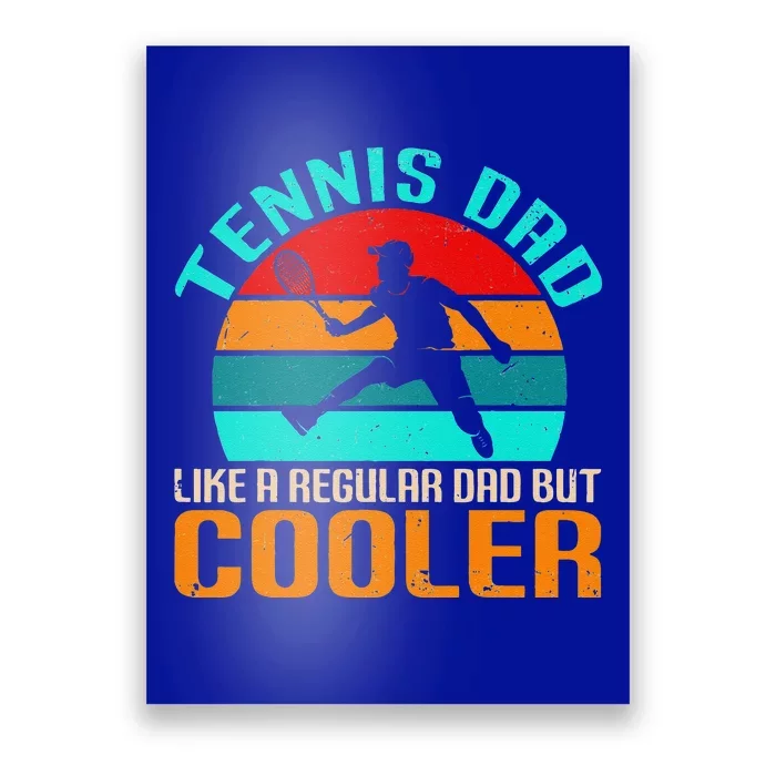 Vintage Tennis Dad Like A Regular Dad But Cooler Poster