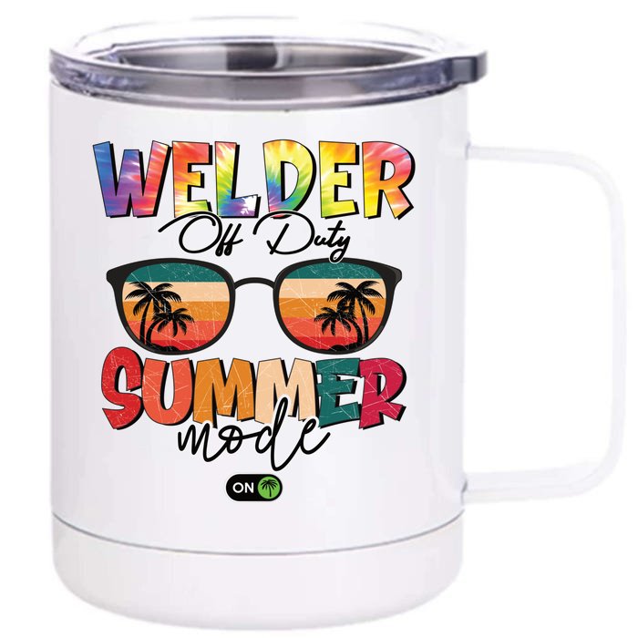 Vintage Tie Dye Welder Off Duty Summer Vacay Mode On Gift Front & Back 12oz Stainless Steel Tumbler Cup