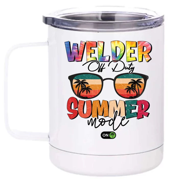 Vintage Tie Dye Welder Off Duty Summer Vacay Mode On Gift Front & Back 12oz Stainless Steel Tumbler Cup