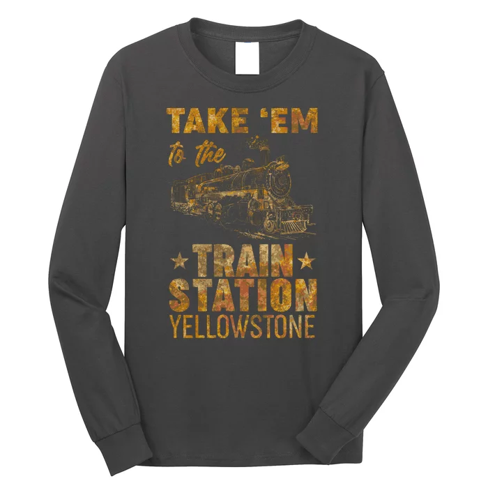 Vintage Take Em To The Train Station Long Sleeve Shirt