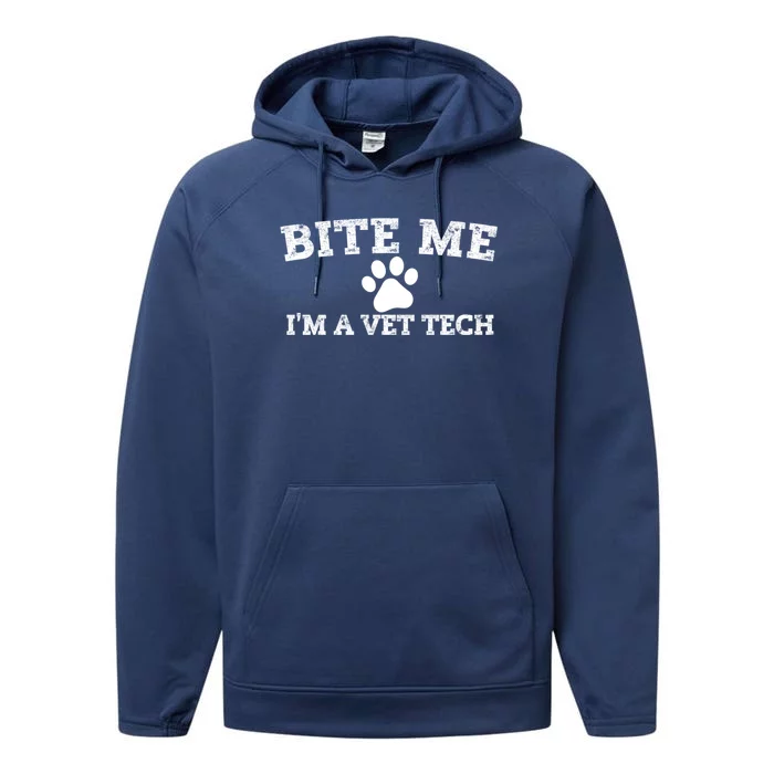 Vet Tech Funny Gift Veterinary Technician Bite Me Im A Vet Tech Gift Performance Fleece Hoodie