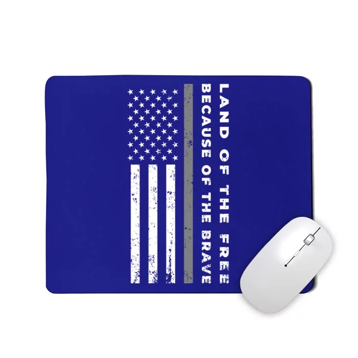 Vintage Thin Grey Line Land Of The Free Because Of The Brave Gift Mousepad