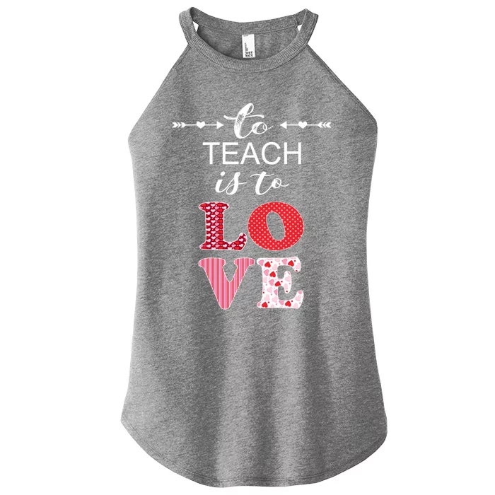 Valentine Teacher Gift Pretty Inspiring To Teach Is To Love Gift Women’s Perfect Tri Rocker Tank