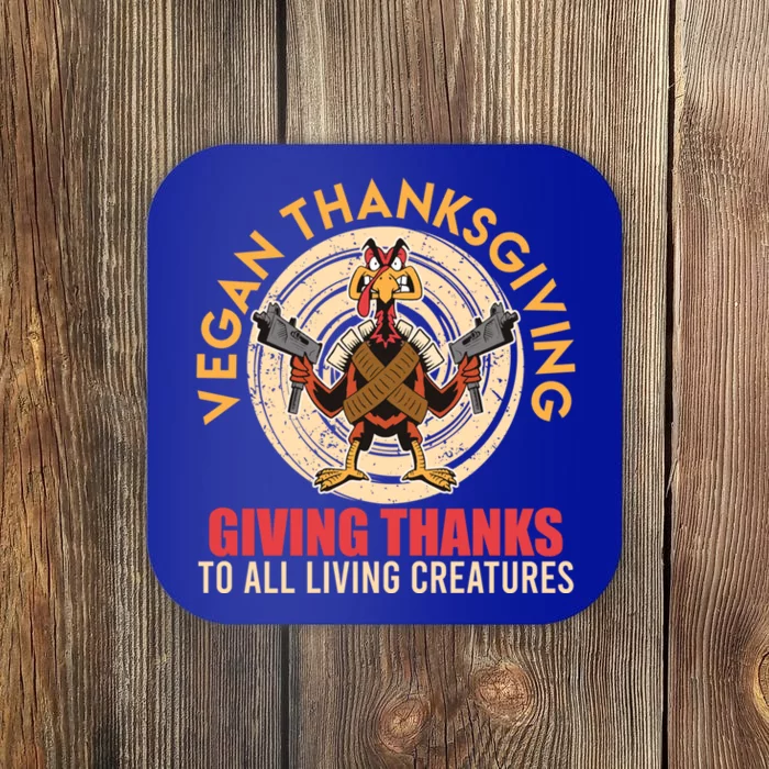 Vegan Thanksgiving Giving Thanks To All Living Vegans Gift Coaster