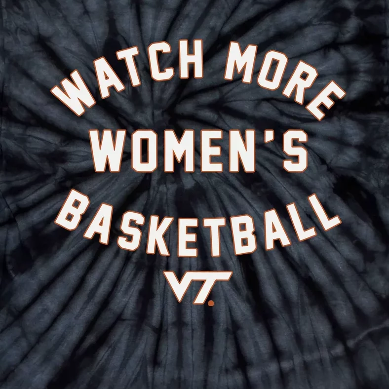 V.I.R.G.I.N.I.A Tech Hokies Watch More Wbb Tie-Dye T-Shirt