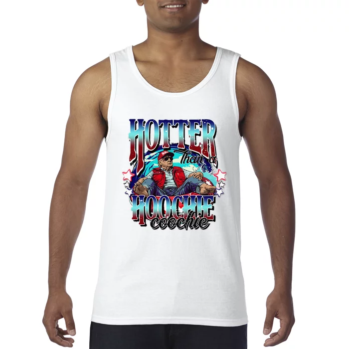 Viral Trump Hotter Than A Hoochie Coochie Trump Summer Vibes Tank Top