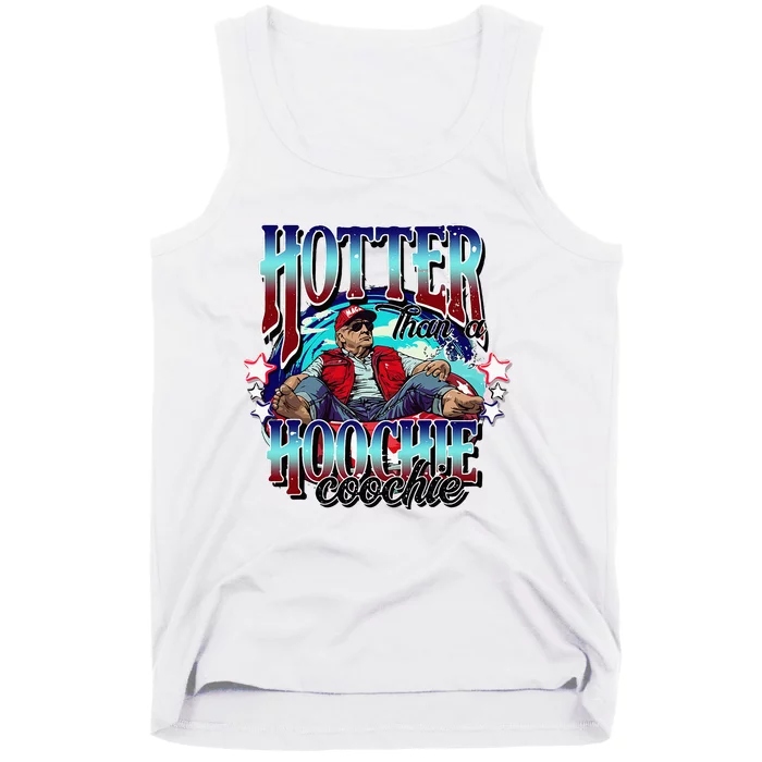 Viral Trump Hotter Than A Hoochie Coochie Trump Summer Vibes Tank Top