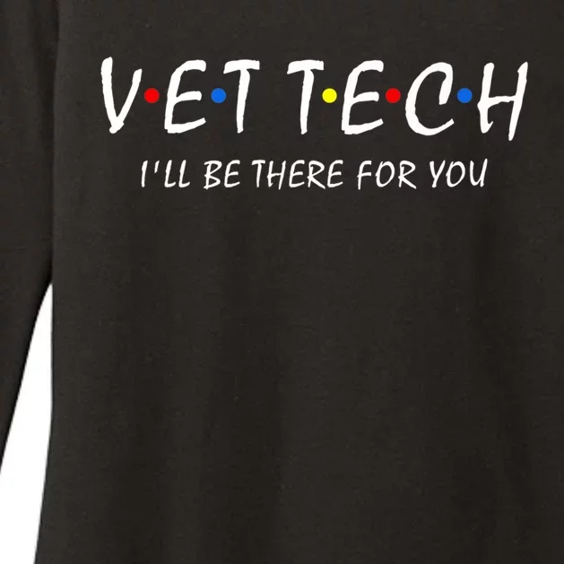 Vet Tech I'll Be There For You Vet Veterinarian Veterinary Cute Gift Womens CVC Long Sleeve Shirt