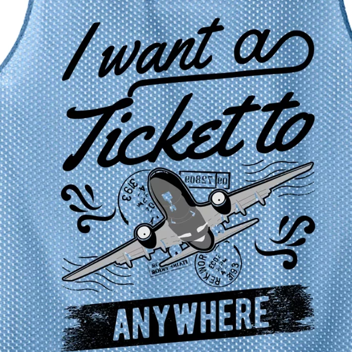 Vacation Traveler I Want A Ticket To Anywhere Great Gift Mesh Reversible Basketball Jersey Tank