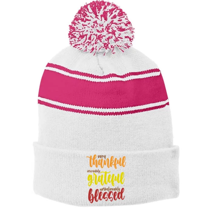 Very Thankful Incredibly Grateful Unbelievably Blessed Stripe Pom Pom Beanie