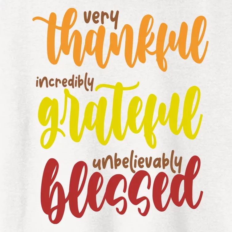 Very Thankful Incredibly Grateful Unbelievably Blessed Women's Crop Top Tee