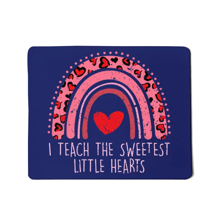 Valentines Teacher I Teach The Sweetest Little Hearts Mousepad